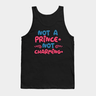 Not A prince not Charming Tank Top